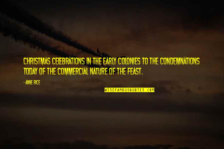 Financed Synonym Quotes By Anne Rice: Christmas celebrations in the early colonies to the Financed Synonym Quotes By Anne Rice: Christmas celebrations in the early colonies to the