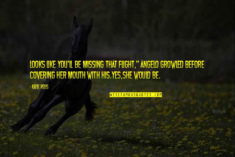Financement Auto Quotes By Katie Reus: Looks like you'll be missing that flight," Angelo Financement Auto Quotes By Katie Reus: Looks like you'll be missing that flight," Angelo