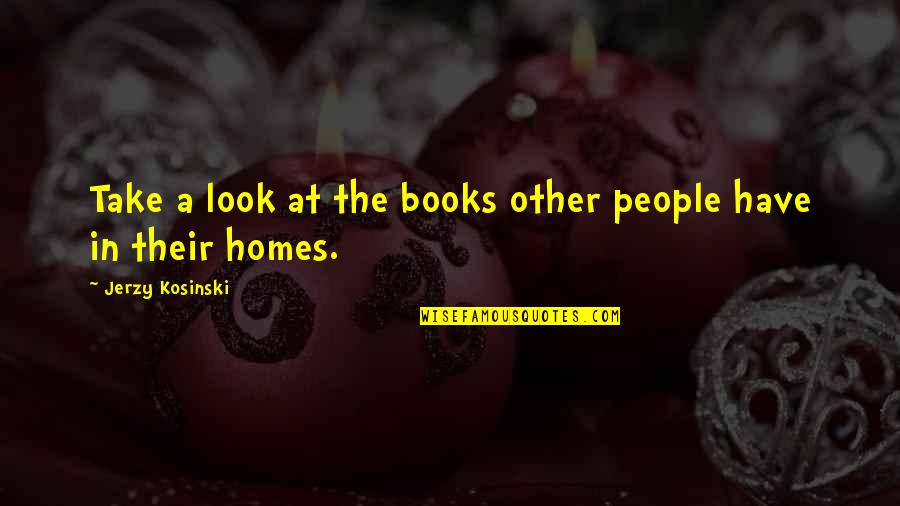 Financial Accounting Funny Quotes By Jerzy Kosinski: Take a look at the books other people