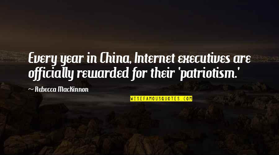 Financial Advisor Famous Quotes By Rebecca MacKinnon: Every year in China, Internet executives are officially Financial Advisor Famous Quotes By Rebecca MacKinnon: Every year in China, Internet executives are officially