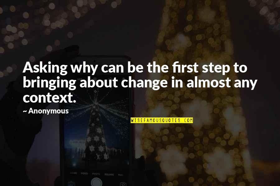 Financial Dependence Quotes By Anonymous: Asking why can be the first step to
