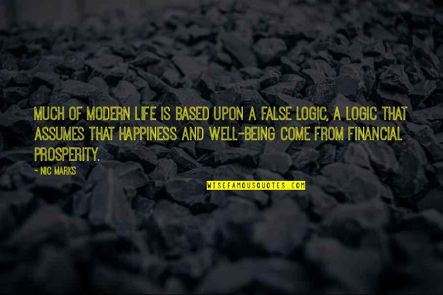 Financial Life Quotes By Nic Marks: Much of modern life is based upon a