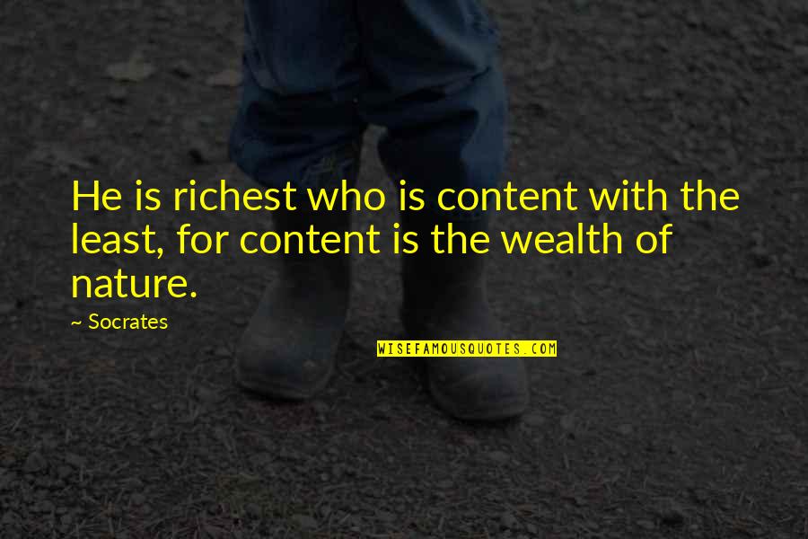 Financial Regulation Quotes By Socrates: He is richest who is content with the