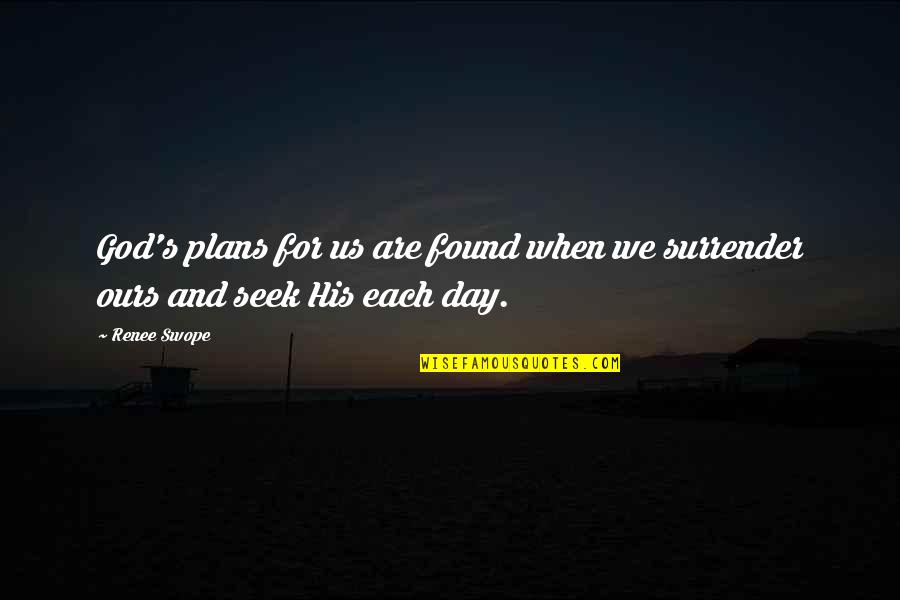 Financial Saving Quotes By Renee Swope: God's plans for us are found when we