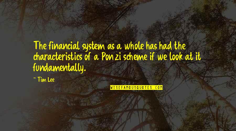 Financial System Quotes By Tim Lee: The financial system as a whole has had Financial System Quotes By Tim Lee: The financial system as a whole has had