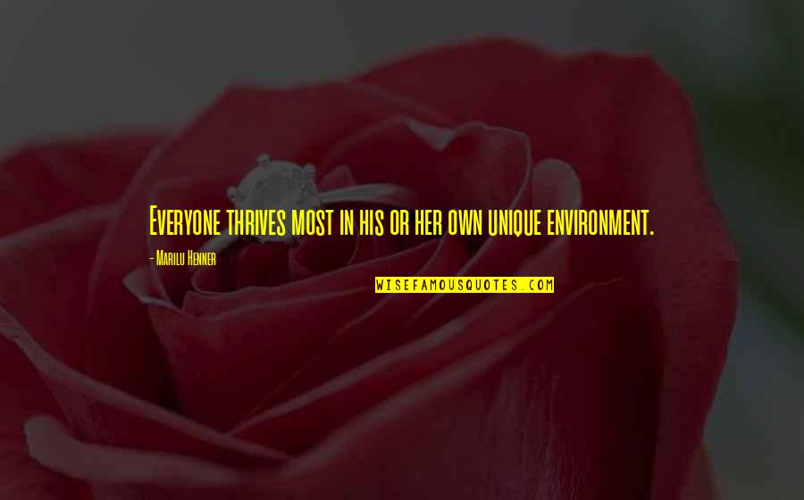 Financiers Pronunciation Quotes By Marilu Henner: Everyone thrives most in his or her own Financiers Pronunciation Quotes By Marilu Henner: Everyone thrives most in his or her own