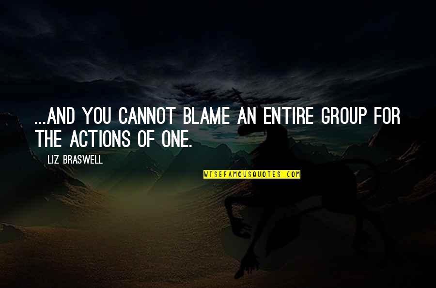 Financikatrade Quotes By Liz Braswell: ...and you cannot blame an entire group for