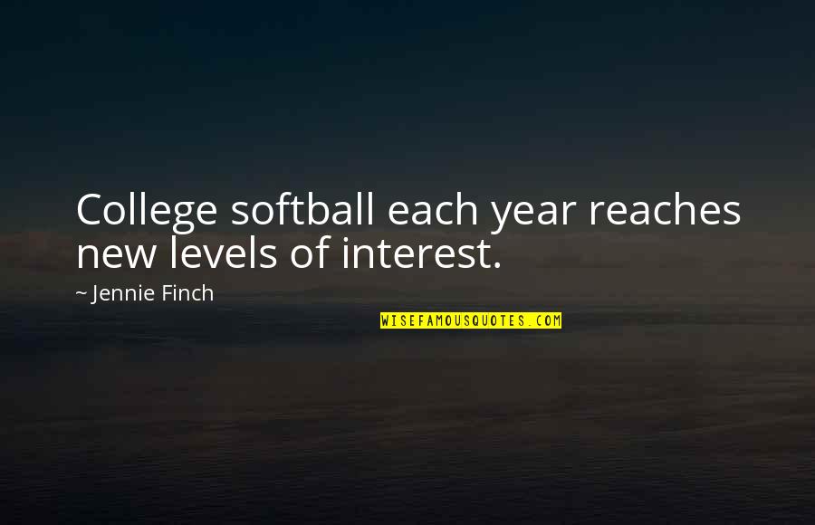 Finch Quotes By Jennie Finch: College softball each year reaches new levels of Finch Quotes By Jennie Finch: College softball each year reaches new levels of