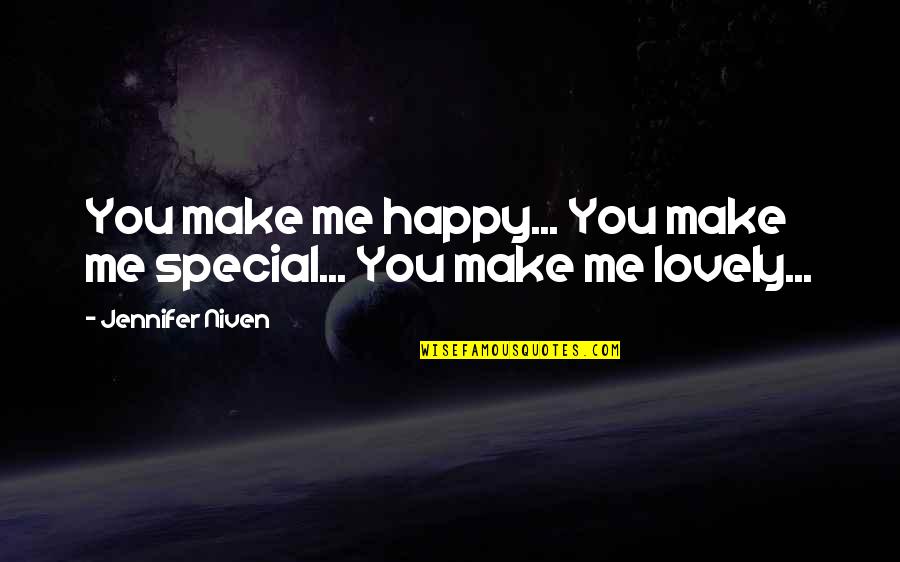 Finch Quotes By Jennifer Niven: You make me happy... You make me special...