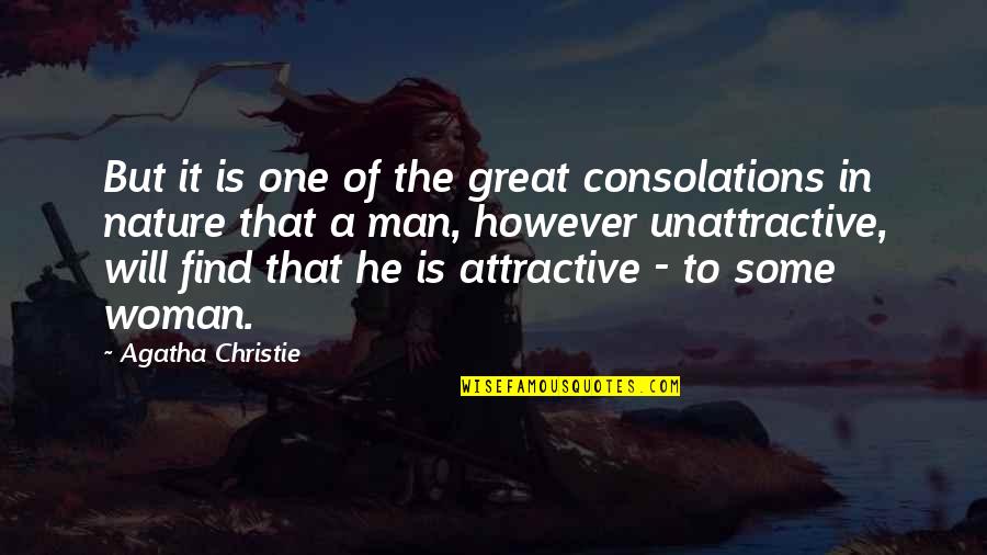 Find A Man Quotes By Agatha Christie: But it is one of the great consolations