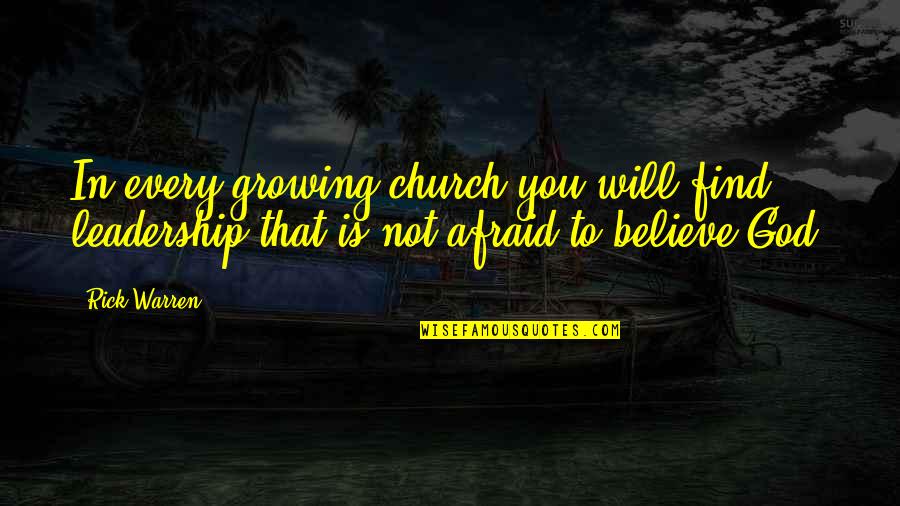 Find God Quotes By Rick Warren: In every growing church you will find leadership