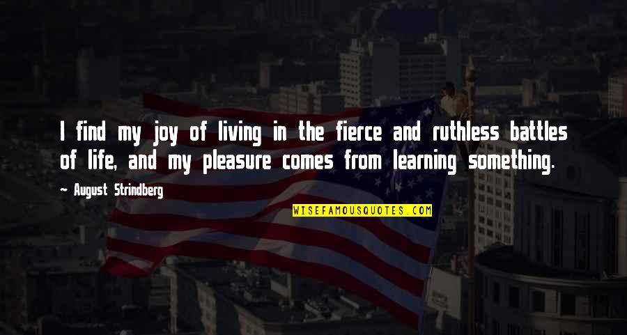 Find Happiness In Life Quotes By August Strindberg: I find my joy of living in the