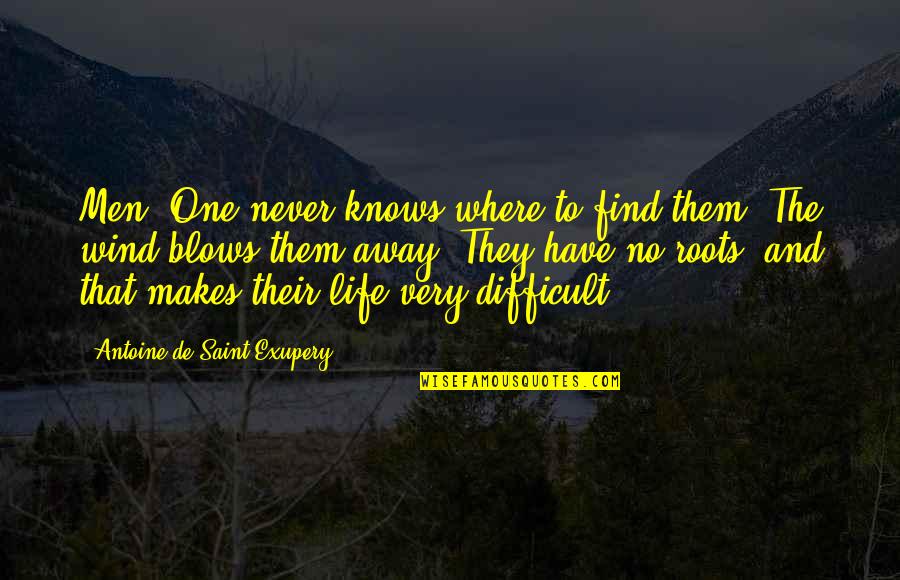 Find Home Quotes By Antoine De Saint-Exupery: Men? One never knows where to find them.