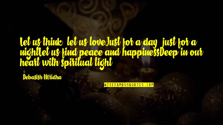 Find Love In Heart Quotes By Debasish Mridha: Let us think, let us loveJust for a