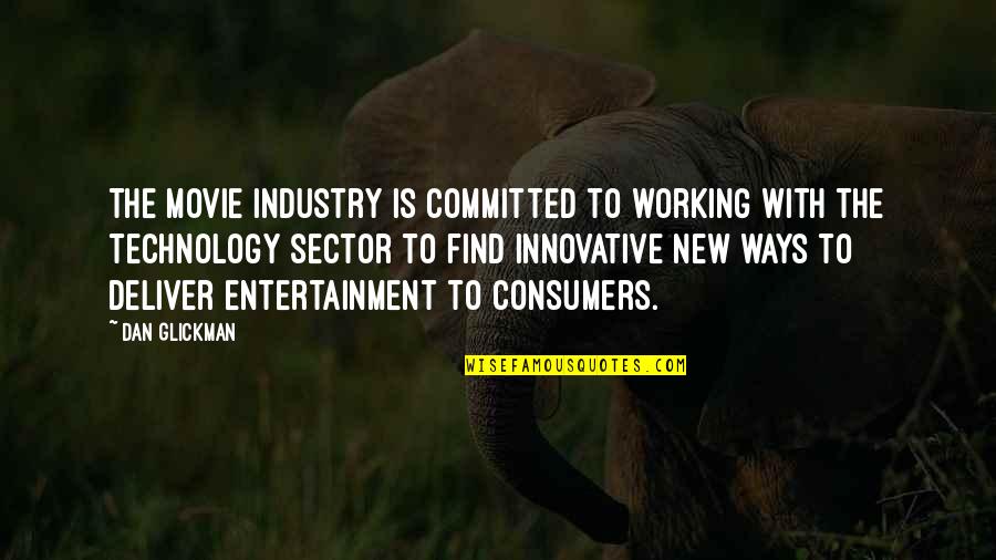 Find Movie From Quotes By Dan Glickman: The movie industry is committed to working with Find Movie From Quotes By Dan Glickman: The movie industry is committed to working with