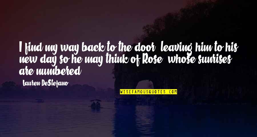 Find My Way Back Quotes By Lauren DeStefano: I find my way back to the door,