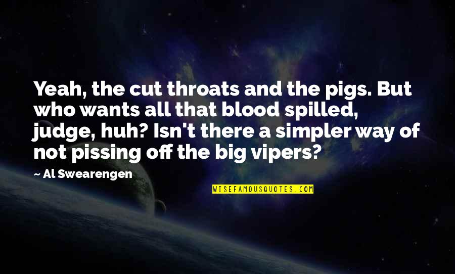 Find Opportunity In Crisis Quote Quotes By Al Swearengen: Yeah, the cut throats and the pigs. But