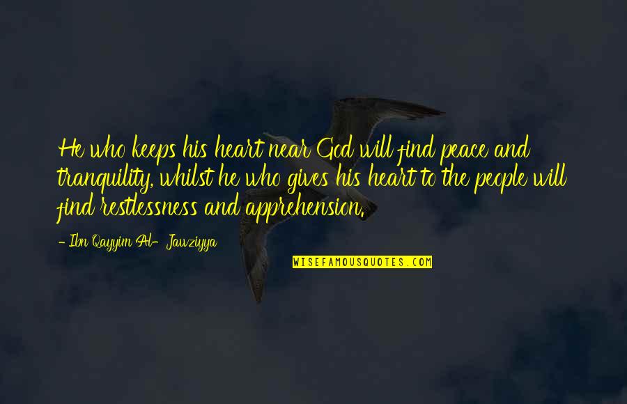 Find Peace In God Quotes By Ibn Qayyim Al-Jawziyya: He who keeps his heart near God will Find Peace In God Quotes By Ibn Qayyim Al-Jawziyya: He who keeps his heart near God will