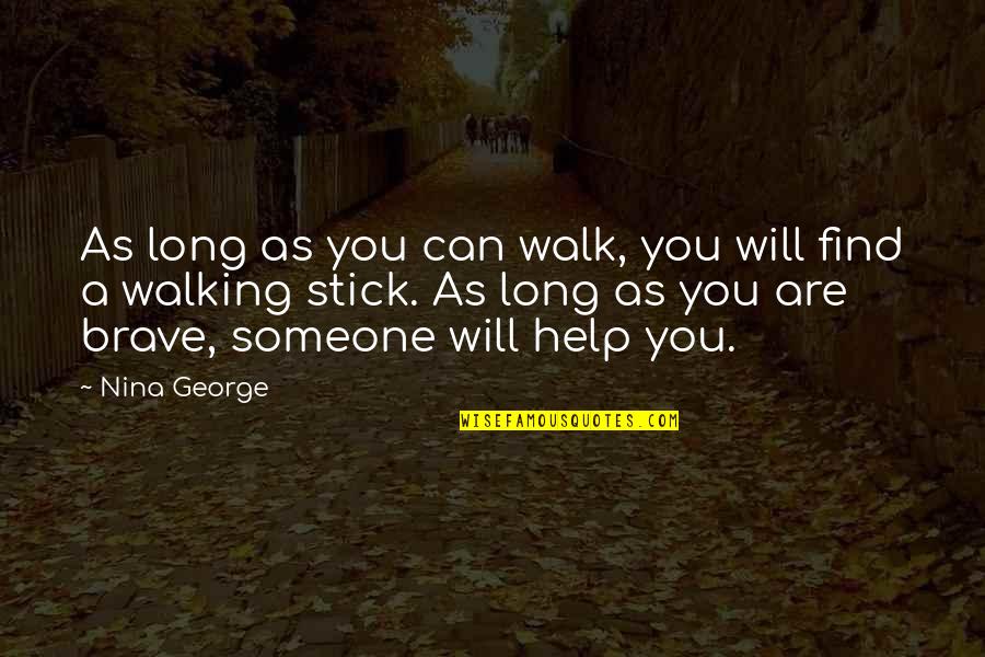 Find Someone Quotes By Nina George: As long as you can walk, you will