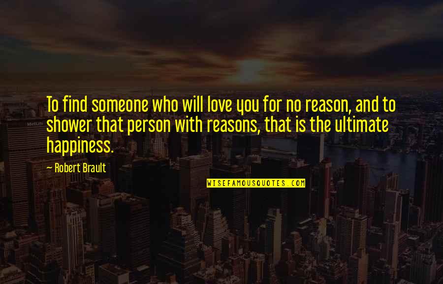 Find Someone Who Will Quotes By Robert Brault: To find someone who will love you for Find Someone Who Will Quotes By Robert Brault: To find someone who will love you for