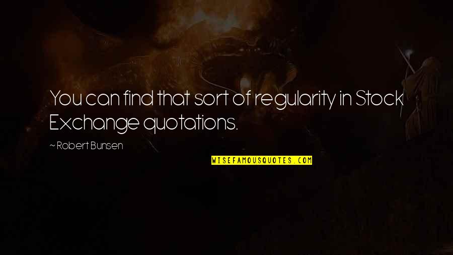 Find Stock Quotes By Robert Bunsen: You can find that sort of regularity in