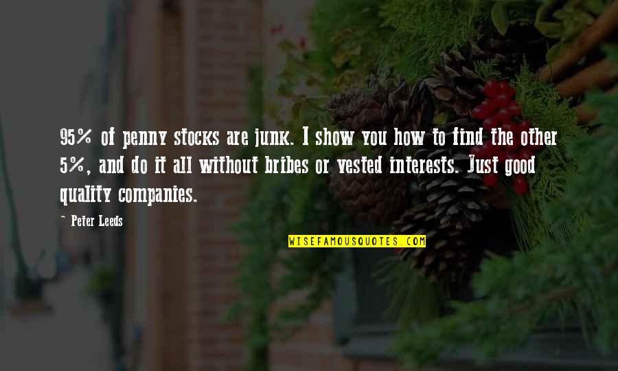 Find The Good Quotes By Peter Leeds: 95% of penny stocks are junk. I show