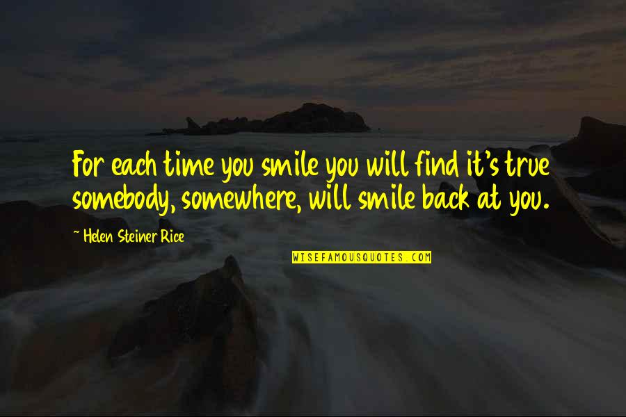 Find True Happiness Quotes By Helen Steiner Rice: For each time you smile you will find