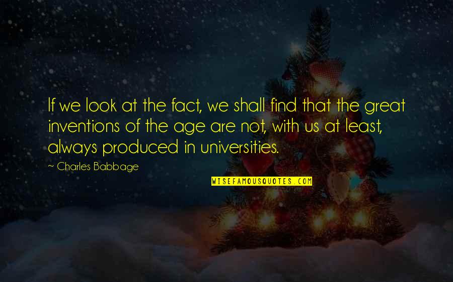Find Us Quotes By Charles Babbage: If we look at the fact, we shall