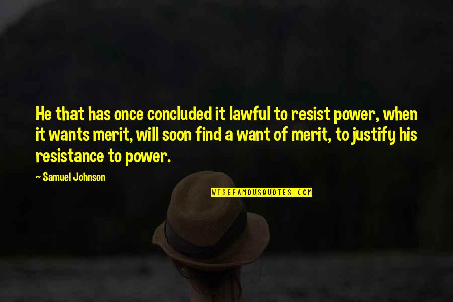 Find Your Power Quotes By Samuel Johnson: He that has once concluded it lawful to