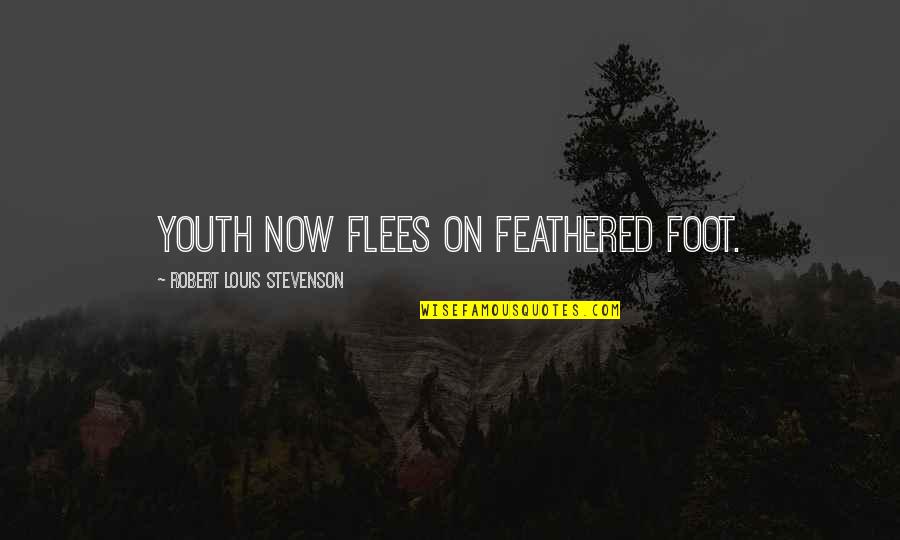 Finding Dream Job Quotes By Robert Louis Stevenson: Youth now flees on feathered foot. Finding Dream Job Quotes By Robert Louis Stevenson: Youth now flees on feathered foot.