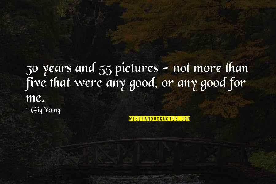 Finding Good In Bad Situations Quotes By Gig Young: 30 years and 55 pictures - not more