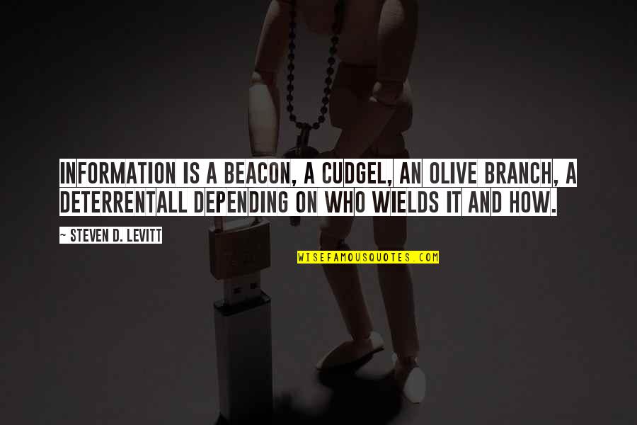 Finding Happiness Within Yourself Quotes By Steven D. Levitt: Information is a beacon, a cudgel, an olive