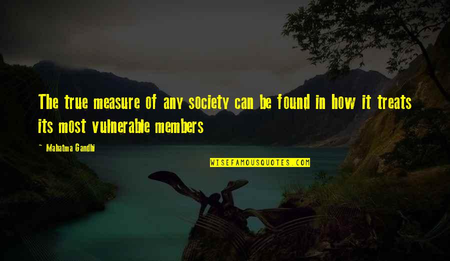 Finding Hidden Gems Quotes By Mahatma Gandhi: The true measure of any society can be