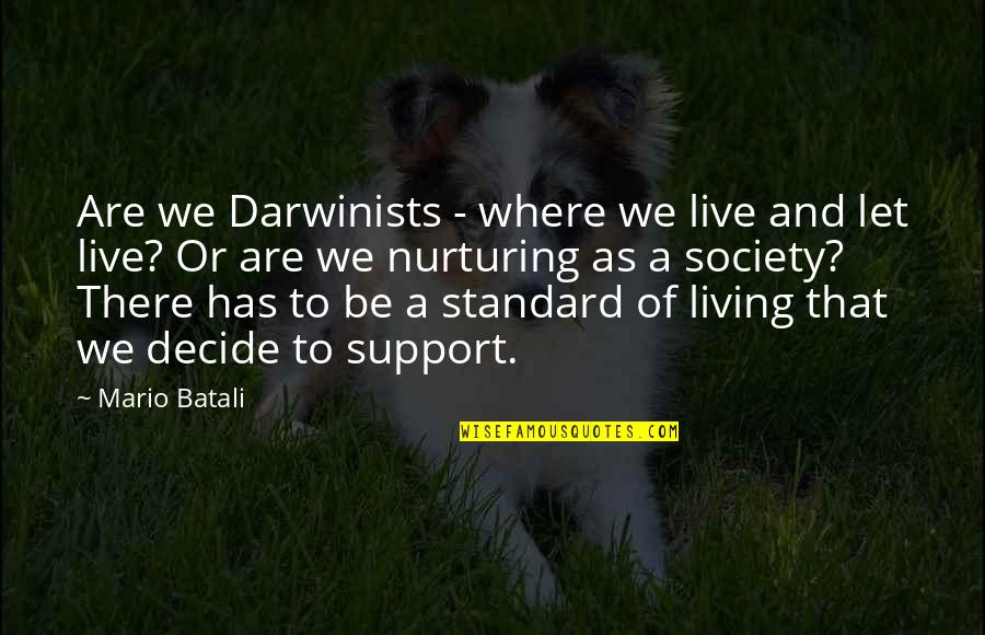 Finding Joy In The Journey Quotes By Mario Batali: Are we Darwinists - where we live and Finding Joy In The Journey Quotes By Mario Batali: Are we Darwinists - where we live and