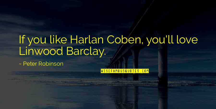 Finding My Way Back Home Quotes By Peter Robinson: If you like Harlan Coben, you'll love Linwood