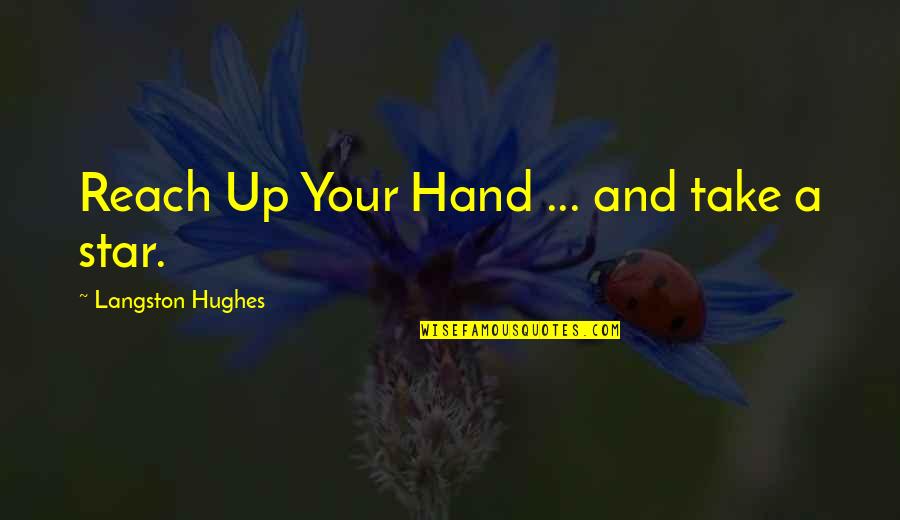 Finding Nemo Darla Quotes By Langston Hughes: Reach Up Your Hand ... and take a Finding Nemo Darla Quotes By Langston Hughes: Reach Up Your Hand ... and take a