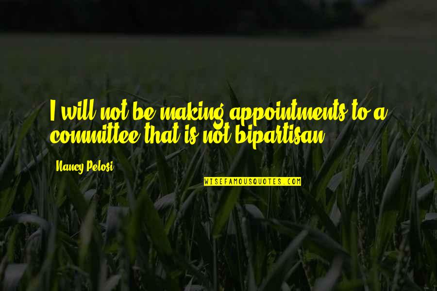 Finding New Girlfriend Quotes By Nancy Pelosi: I will not be making appointments to a