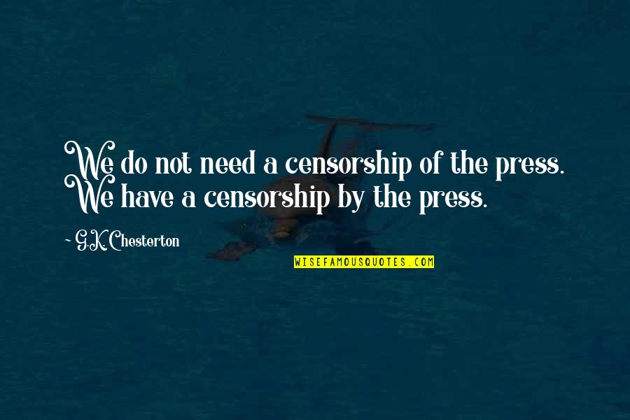 Finding Personal Happiness Quotes By G.K. Chesterton: We do not need a censorship of the