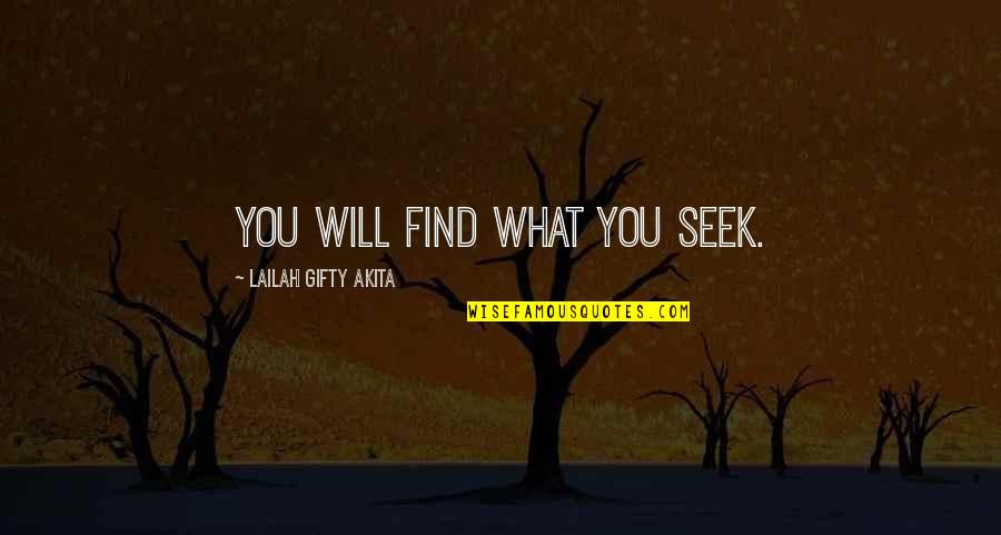 Finding Self Love Quotes By Lailah Gifty Akita: You will find what you seek.