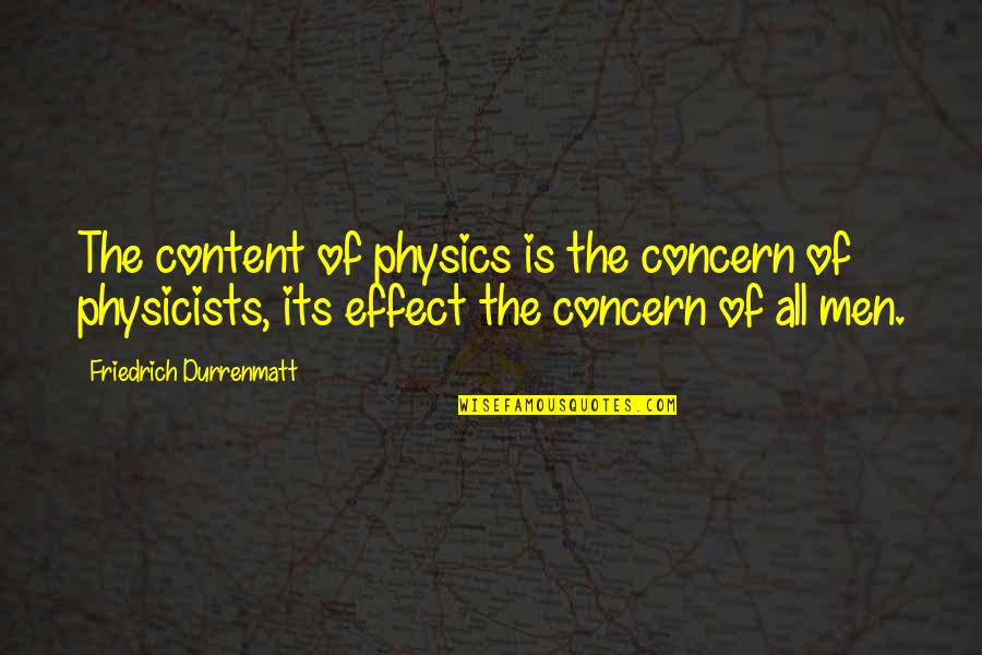 Finding Special Friends Quotes By Friedrich Durrenmatt: The content of physics is the concern of