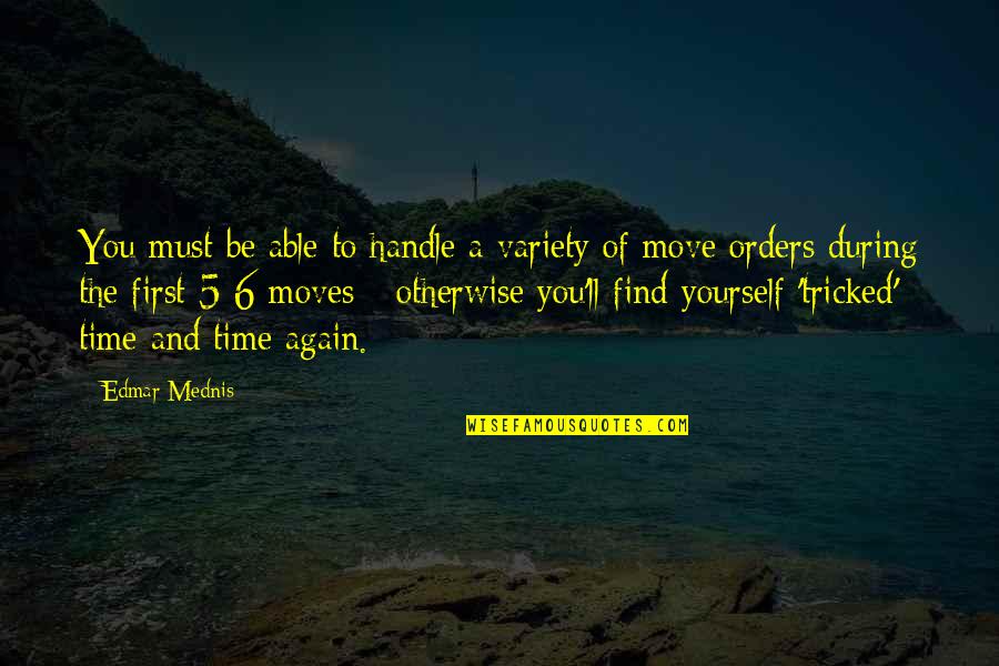 Finding The Time Quotes By Edmar Mednis: You must be able to handle a variety