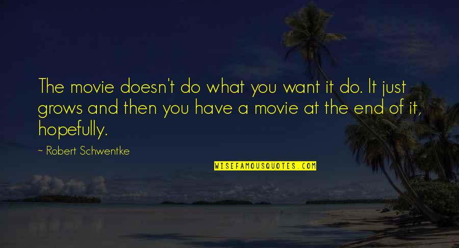 Finding Your Passion In Work Quotes By Robert Schwentke: The movie doesn't do what you want it