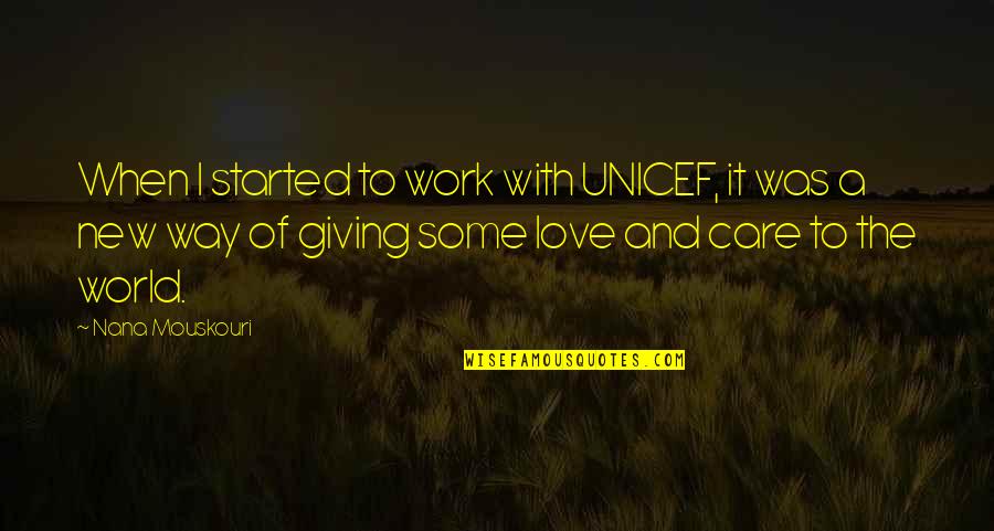 Finding Your Purpose In Life Quotes By Nana Mouskouri: When I started to work with UNICEF, it