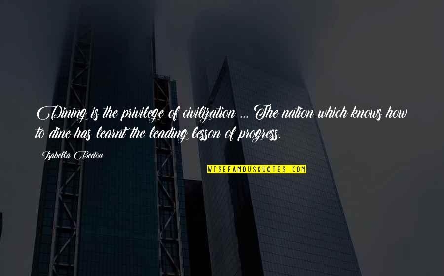 Finding Yourself Travel Quotes By Isabella Beeton: Dining is the privilege of civilization ... The