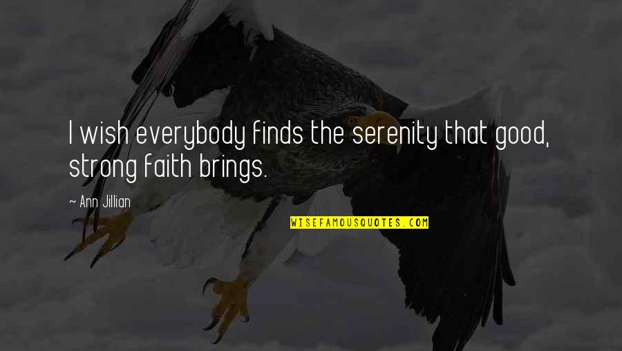 Finds Quotes By Ann Jillian: I wish everybody finds the serenity that good,
