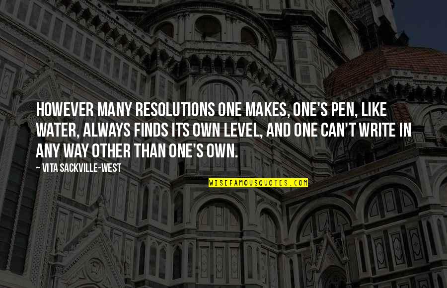 Finds Way Quotes By Vita Sackville-West: However many resolutions one makes, one's pen, like