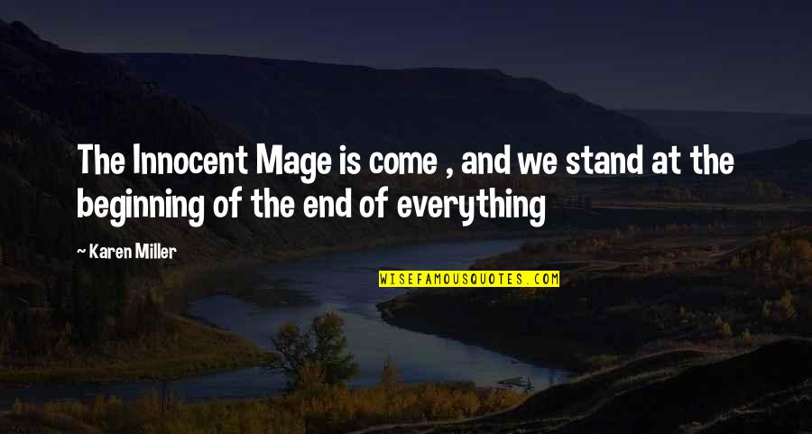 Fineberg Packing Quotes By Karen Miller: The Innocent Mage is come , and we