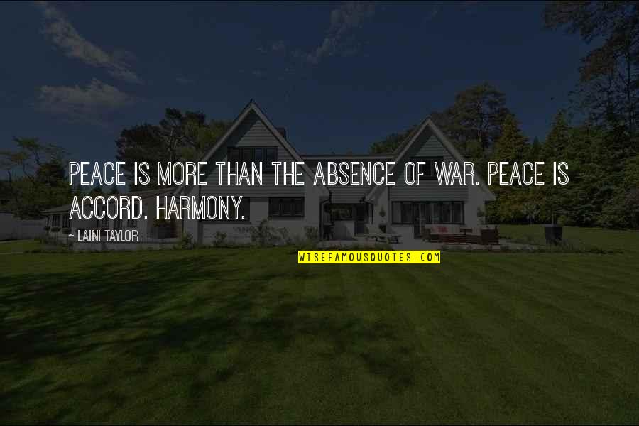 Finerman Pavilion Quotes By Laini Taylor: Peace is more than the absence of war.
