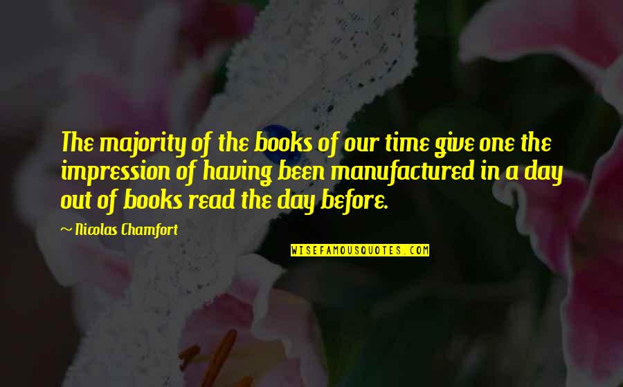Finestone Strategy Quotes By Nicolas Chamfort: The majority of the books of our time