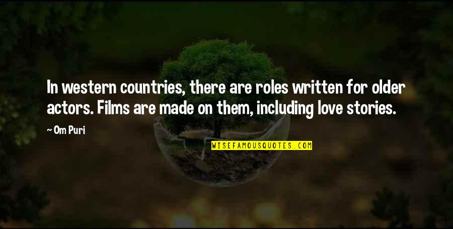 Fingers Entwined Quotes By Om Puri: In western countries, there are roles written for